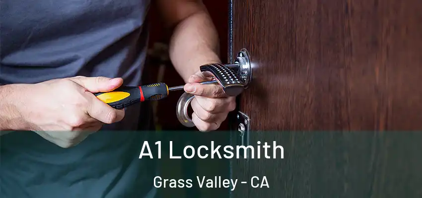  A1 Locksmith Grass Valley - CA