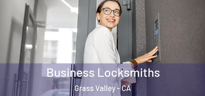  Business Locksmiths Grass Valley - CA
