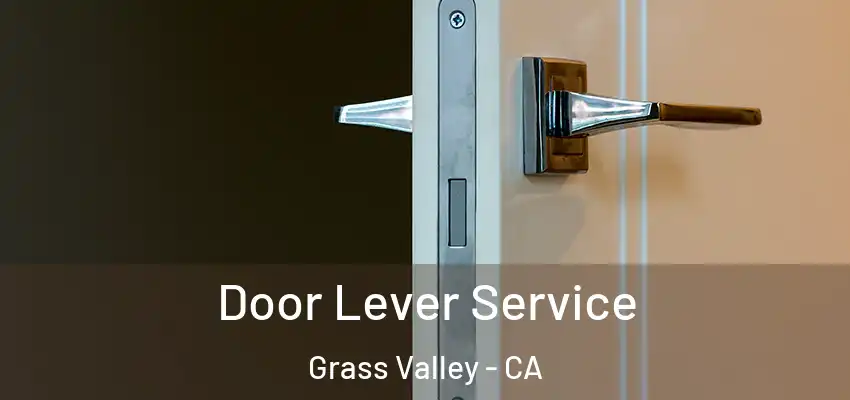 Door Lever Service Grass Valley - CA