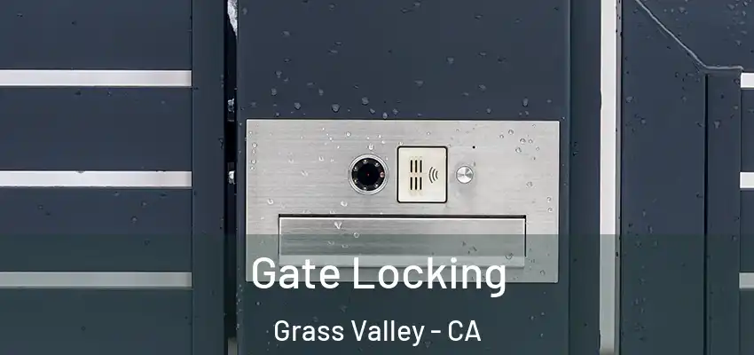  Gate Locking Grass Valley - CA