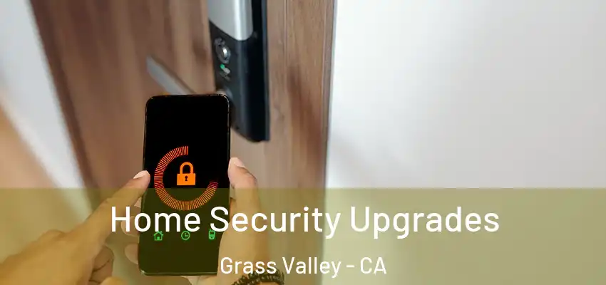  Home Security Upgrades Grass Valley - CA