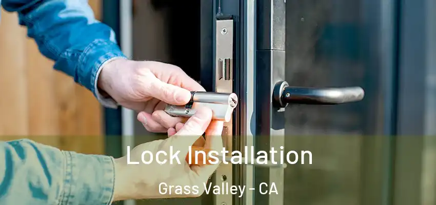  Lock Installation Grass Valley - CA