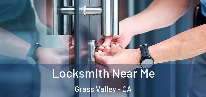 Locksmith Near Me Grass Valley - CA