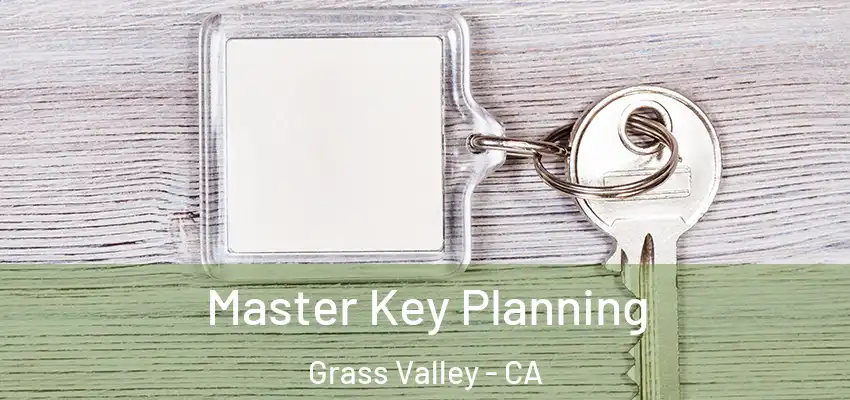  Master Key Planning Grass Valley - CA