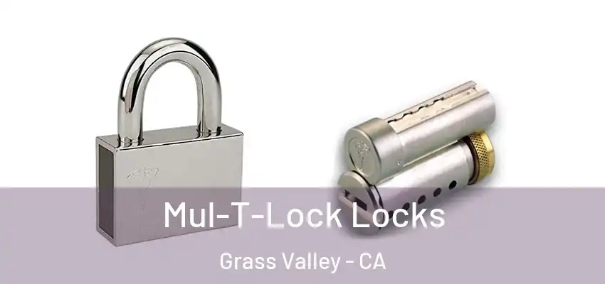Mul-T-Lock Locks Grass Valley - CA