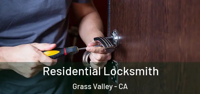  Residential Locksmith Grass Valley - CA